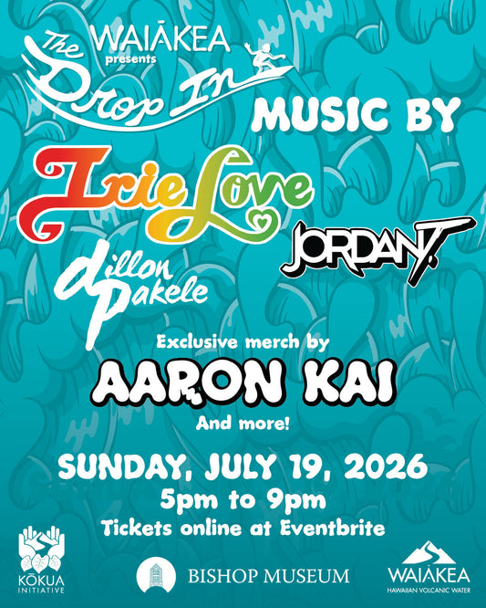 Waiākea Presents: The Drop In